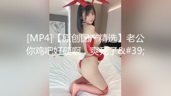 终于拿下E奶女友闺蜜原来平时都是装的