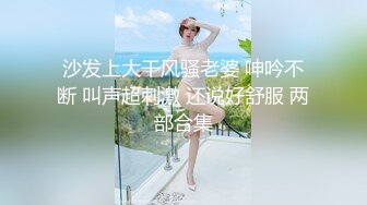 专注清纯少女风学妹萝莉