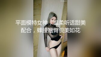 自录无水~人气女神~P1【湘13】酒店激情~姿势众多~深喉口交~白日宣淫~【15V】 (12)