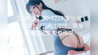 【新片速遞】 风骚轻熟女❤️全裸直播大秀~翘臀模拟被后入，各种骚弄舞姿，极度诱惑❤️瓣开BB浪叫爸爸快点来操内射！！[238M/MP4/22:08]